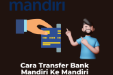 Cara Transfer Bank Mandiri Ke Mandiri Melalui Atm www.caratransfer.com
